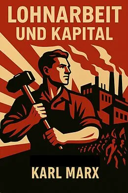 E-Book (epub) Lohnarbeit und Kapital von Karl Marx