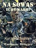 E-Book (epub) Na sowas - echt wahr? von Marianne Brugger