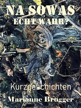 E-Book (epub) Na sowas - echt wahr? von Marianne Brugger