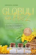 E-Book (epub) Globuli von A bis Z: Das Selbsthilfebuch im Steckbriefformat zur einfachen Anwendung bei körperlichen und psychischen Beschwerden bei Erwachsenen und Kindern - inkl. Aufbau der eigenen Hausapotheke von Veronika Harms