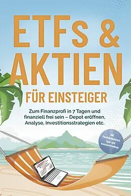 E-Book (epub) ETFs & Aktien für Einsteiger: Zum Finanzprofi in 7 Tagen und finanziell frei sein - Depot eröffnen, Analyse, Investitionsstrategien etc. - inkl. Persönlichkeitstest, Spar- und Investmentchallenge von Bernd Hofmann