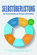E-Book (epub) Selbstüberlistung: Die Geheimwaffe, um den inneren Schweinehund zu besiegen - Methoden und Techniken um Selbstzweifel zu überwinden, Ziele zu setzen und um diese umzusetzen - inkl. 4-Wochen-Challenge von Robert Winkler
