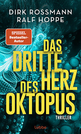 Fester Einband Das dritte Herz des Oktopus von Dirk Rossmann, Ralf Hoppe