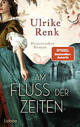 Fester Einband Am Fluss der Zeiten von Ulrike Renk