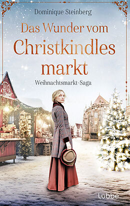 Kartonierter Einband Das Wunder vom Christkindlesmarkt von Dominique Steinberg