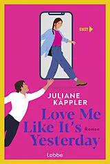 Kartonierter Einband Love Me Like It's Yesterday von Juliane Käppler