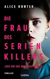 Kartonierter Einband Die Frau des Serienkillers von Alice Hunter