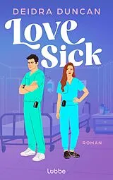 Kartonierter Einband Love Sick von Deidra Duncan