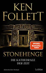 Fester Einband Stonehenge - Die Kathedrale der Zeit von Ken Follett