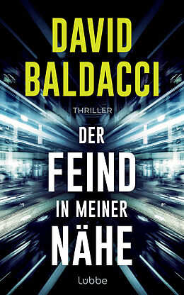 Fester Einband Der Feind in meiner Nähe von David Baldacci