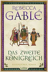 Kartonierter Einband Das zweite Königreich von Rebecca Gablé