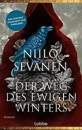 Fester Einband Der Weg des ewigen Winters von Niilo Sevänen