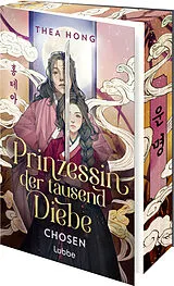 Kartonierter Einband Prinzessin der tausend Diebe  Chosen von Thea Hong