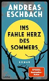 Fester Einband Ins fahle Herz des Sommers von Andreas Eschbach