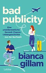 Kartonierter Einband Bad Publicity von Bianca Gillam
