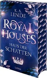 Fester Einband Royal Houses  Haus der Schatten von K.A. Linde