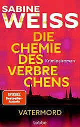 Kartonierter Einband Die Chemie des Verbrechens - Vatermord von Sabine Weiß