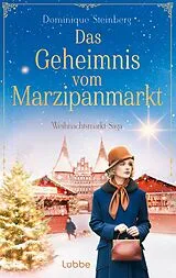 Kartonierter Einband Das Geheimnis vom Marzipanmarkt von Dominique Steinberg
