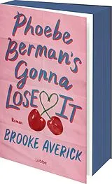 Kartonierter Einband Phoebe Berman's Gonna Lose It von Brooke Averick