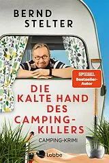 Fester Einband Die kalte Hand des Camping-Killers von Bernd Stelter