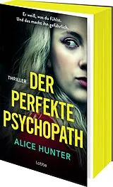 Kartonierter Einband (Kt) Der perfekte Psychopath von Alice Hunter