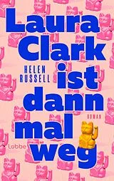 Fester Einband Laura Clark ist dann mal weg von Helen Russell