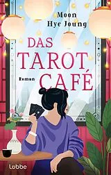 Fester Einband Das Tarot Café von Moon Hye Joung