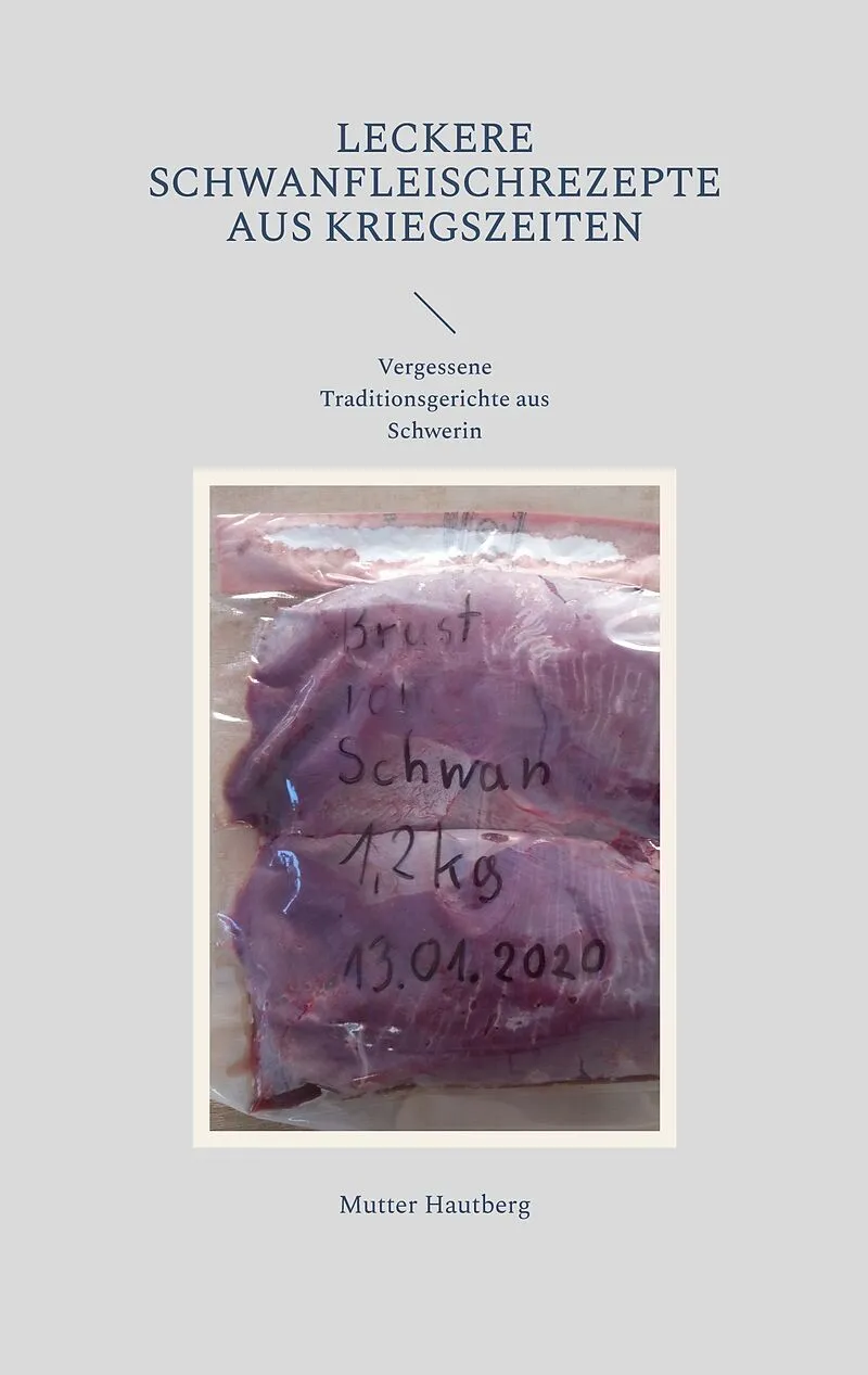 Leckere Schwanfleischrezepte aus Kriegszeiten