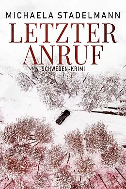 E-Book (epub) Letzter Anruf von Michaela Stadelmann