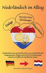 E-Book (epub) Niederländisch im Alltag von Maximilian Sebastian Wagner