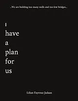 Fester Einband I have a plan for us von Lilian Fayrouz Jadaan
