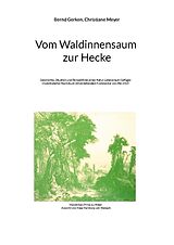 Kartonierter Einband Vom Waldinnensaum zur Hecke von Bernd Gerken, Christiane Meyer