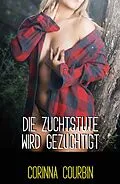 E-Book (epub) Die Zuchtstute wird gezüchtigt von Corinna Courbin