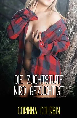E-Book (epub) Die Zuchtstute wird gezüchtigt von Corinna Courbin