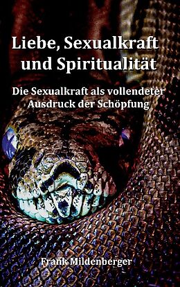 Kartonierter Einband Liebe, Sexualkraft und Spiritualität von Frank Mildenberger