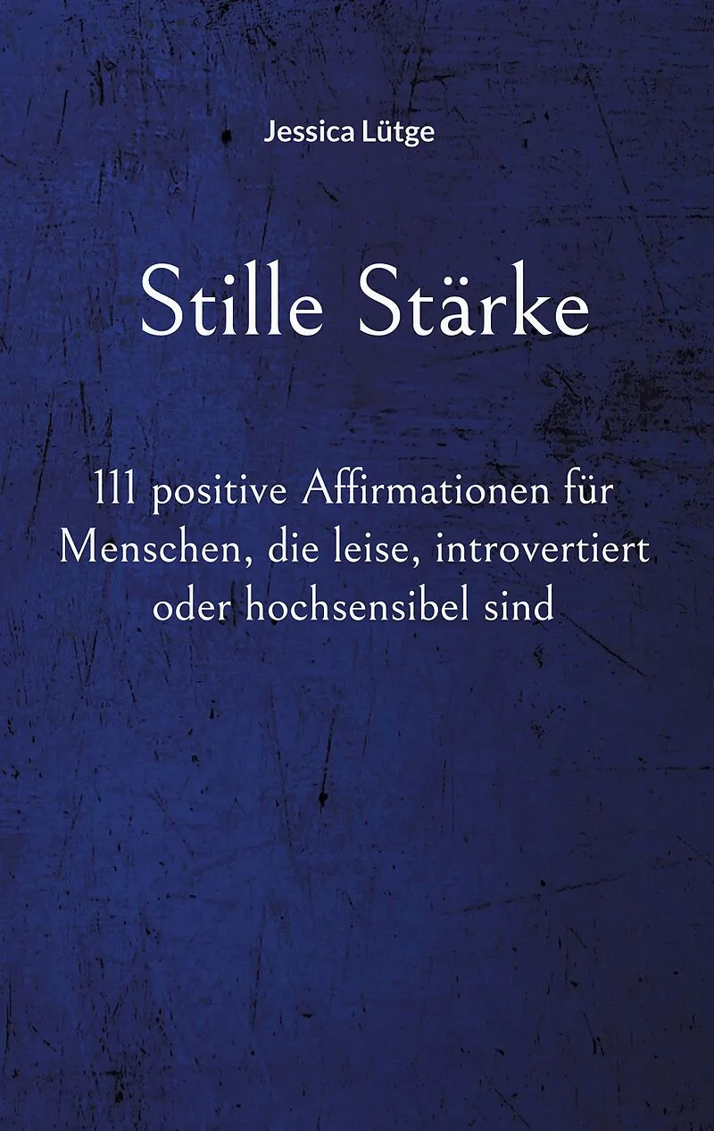 Stille Stärke