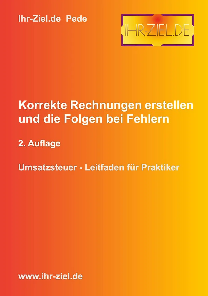 Korrekte Rechnungen erstellen und die Folgen bei Fehlern 2. Auflage