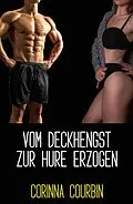 E-Book (epub) Vom Deckhengst zur Hure erzogen von Corinna Courbin