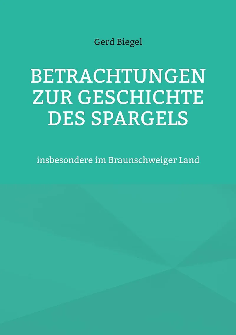 Betrachtungen zur Geschichte des Spargels