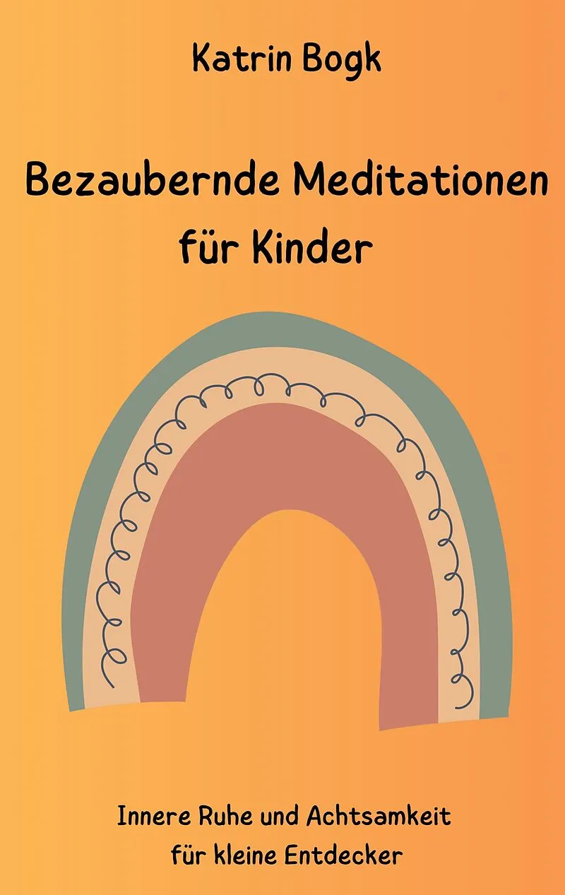 Bezaubernde Meditationen für Kinder
