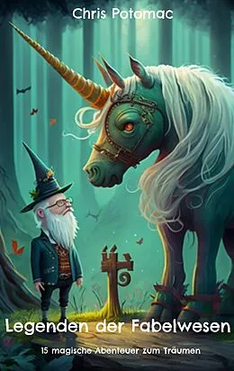 E-Book (epub) Legenden der Fabelwesen von Chris Potomac