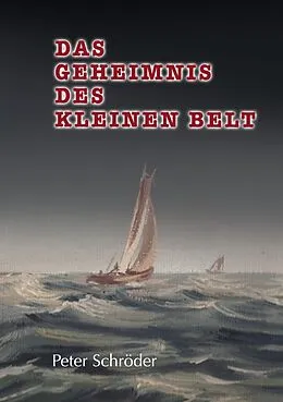 E-Book (epub) Das Geheimnis des Kleinen Belt von Peter Schröder