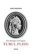 E-Book (epub) Turul flieg von Uwe Gardein