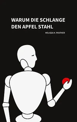 E-Book (epub) Warum die Schlange den Apfel stahl von Melissa H. Panther