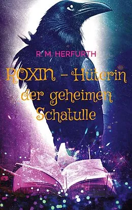 E-Book (epub) Roxin - Hüterin der geheimen Schatulle von R. M. Herfurth