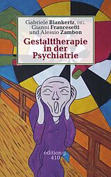 E-Book (epub) Gestalttherapie in der Psychiatrie von Gianni Francesetti, Alessio Zambon