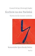 E-Book (epub) Kechem na ma Parimká von Ursula W Ziegler, Jan-Christoph Ziegler