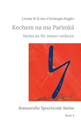 E-Book (epub) Kechem na ma Parimká von Ursula W Ziegler, Jan-Christoph Ziegler