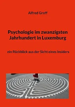 E-Book (epub) Psychologie im zwanzigsten Jahrhundert in Luxemburg von Alfred Groff