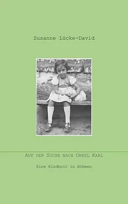 E-Book (epub) Auf der Suche nach Onkel Karl von Susanne Lücke-David